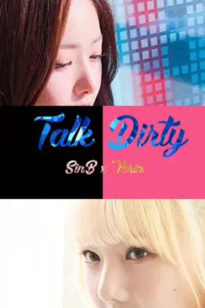 ปกนิยาย [ONE SHORT SINRIN] -Talk Dirty- (Gfriend)