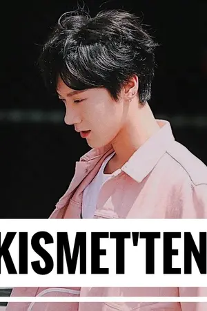 ปกนิยาย [OS/SF] KISMET'TEN . Johnten Markten Taeten Yuten Jaeten Doten Allten