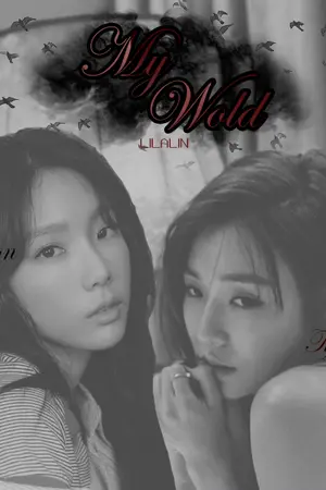 ปกนิยาย [ FIC ] MY WORLD { TaeNy } ft. SNSD