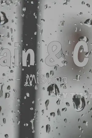 ปกนิยาย [OS]Misana : Rain & Cry #มิซาในวันที่ฝนตก