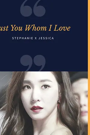 ปกนิยาย [SHOT FIC SNSD]  Just You Whom I Love (JeTi) (YURI)