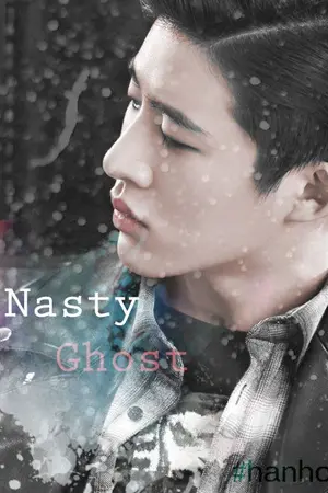 ปกนิยาย [ FICIKON/HANHOE ] NASTY GHOST #ข่มขืนฮันฮเว