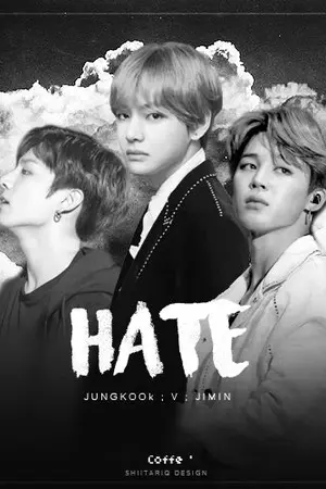 ปกนิยาย FIC HATE l VKOOK (BTS Ft.YOONMIN)