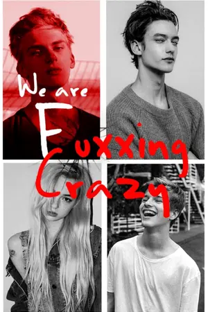 ปกนิยาย We're fuxxing crazy ( Teen Fiction )