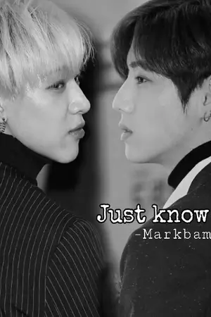 ปกนิยาย [Markbam] ::SF:: Just know (พึ่งรู้ว่า )