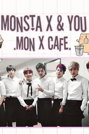 ปกนิยาย { MONSTA X & YOU } MON X CAFE