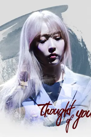 ปกนิยาย [ FIC - MAMAMOO ] thought of you : moonbyul x ?????