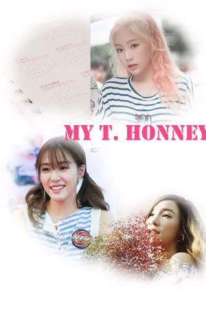 ปกนิยาย My T.Honey<3 [TAENY][YOONSIC]