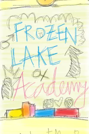 ปกนิยาย FrozenLake Academy เรียนต่อห้องเดิมให้ได้นะ!