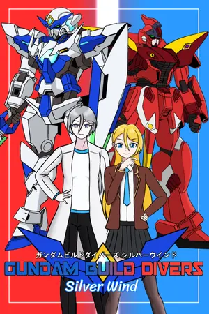 ปกนิยาย [FanFic] Gundam Build Divers: Silver Wind (Remastered)