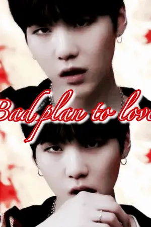 ปกนิยาย [BTS x YOU] Bad plan to love