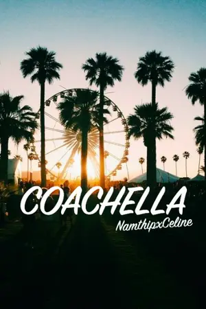 ปกนิยาย COACHELLA [BeexCris]