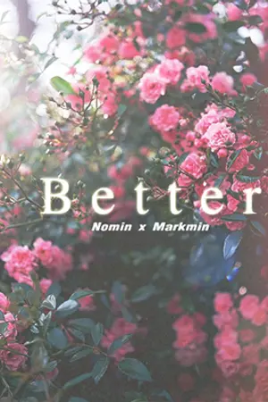 ปกนิยาย NCT | BETTER  | NOMIN x MARKMIN