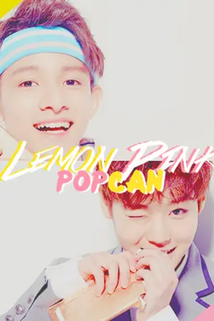 ปกนิยาย [PRODUCE101] Lemon Pink Popcan [SAMHOON] #แซมฮุน