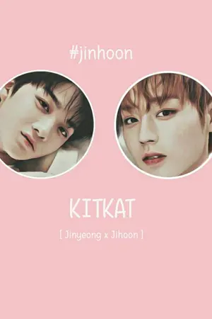 ปกนิยาย KITKAT [ JINYEONG x JIHOON ] #jinhoon #คิทแคทจินฮุน