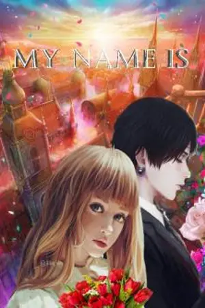 ปกนิยาย MY NAME IS (รักเเดนทมิฬ)