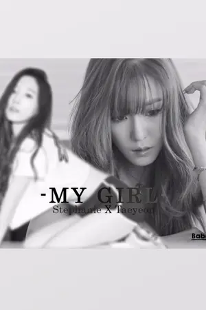 ปกนิยาย [ SNSD | NYTAE ]  my girl (my cat) [ Stephanie X Taeyeon ]