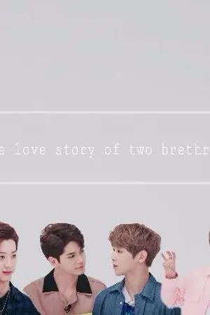 ปกนิยาย [ Fic wanna-one ] the love of two brethren