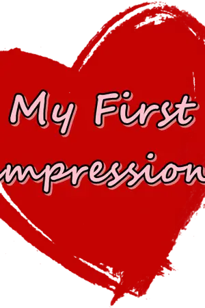 ปกนิยาย My First impression เผลอรักหมดใจ นายขี้ลืม!