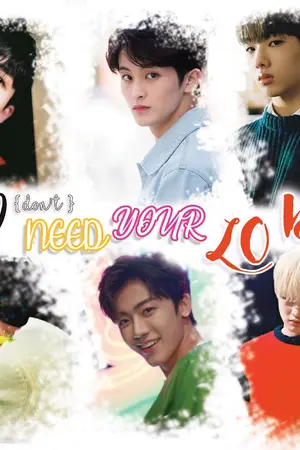 ปกนิยาย I { Don't } Need Your Love