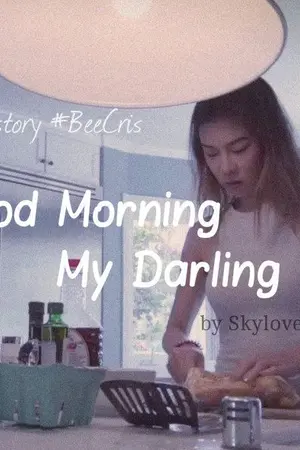 ปกนิยาย Good Morning My Darling #BeeCris