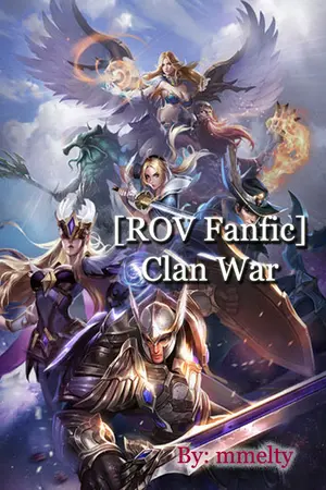 ปกนิยาย [ROV Fanfic] Clan war