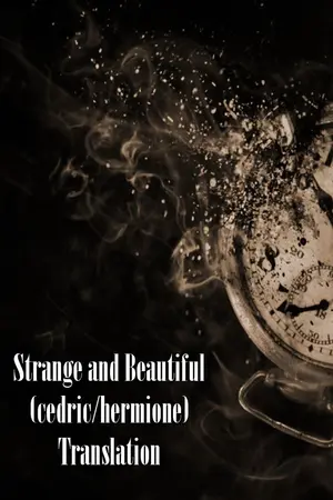 ปกนิยาย Strange and Beautiful (translated) cedmione