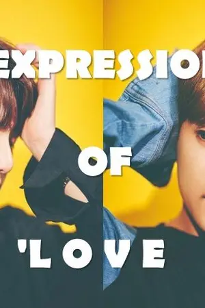 ปกนิยาย Expression of love 'เพราะรักเลยอยากได้' #kookv  [YAOI]