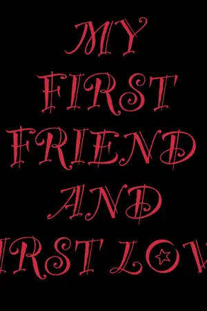ปกนิยาย [FIC] MY FIRST FRIEND AND FIRST LOVE[YOONMIN ft.BTS]