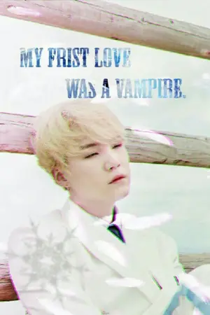 ปกนิยาย [BTS] { YoonMin } My first love was a Vampire.