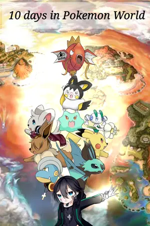 ปกนิยาย [Fic pokemon OC]10 days in Pokemon world