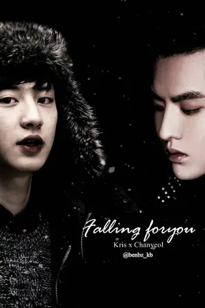 ปกนิยาย ❀ Falling for you { Kris x Chanyeol } ❀