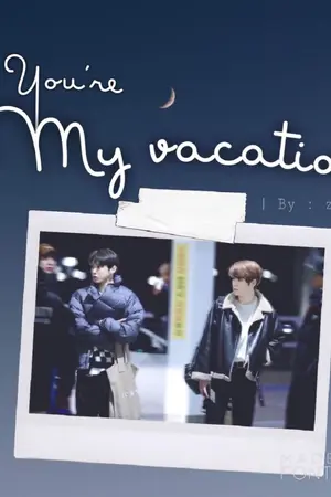 ปกนิยาย You're my vacation (NCT)