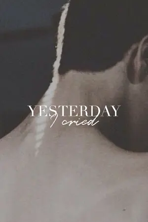 ปกนิยาย Yesterday i cried l #จักรวาลสีหมอก