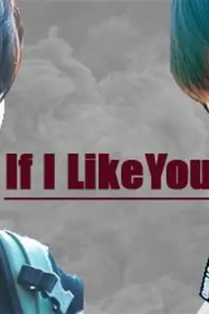 ปกนิยาย [ Fic NCT ] TaeTen :: If I like You ::