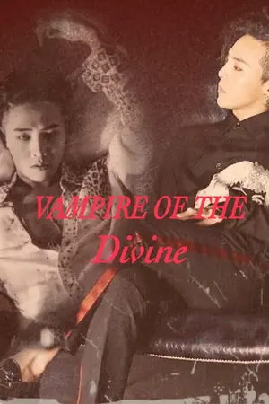 ปกนิยาย Vampire of the divine [GTOP+NYONGTORY(GRI)#Bigbang]