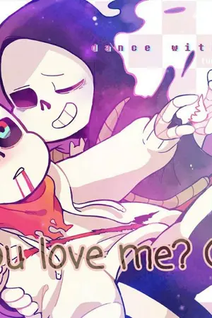 ปกนิยาย [ Fic yaoi Reaper Sans X Geno Sans ] Do you love me? Geno?