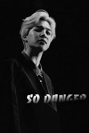 ปกนิยาย So Danger  | minv  #ฟิคระวังจาคอบ