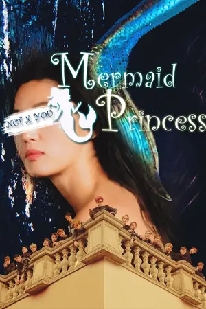 ปกนิยาย [NCT X YOU] Mermaid Princess | รักนี้มีครีบ