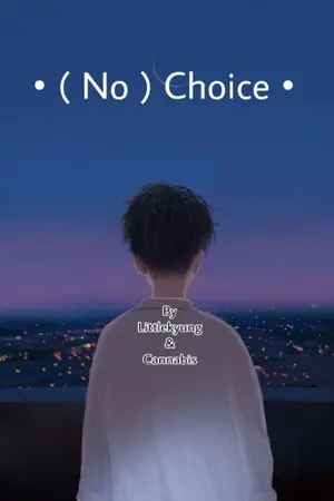 ปกนิยาย -( No ) Choice - เลือก(ไม่)ได้