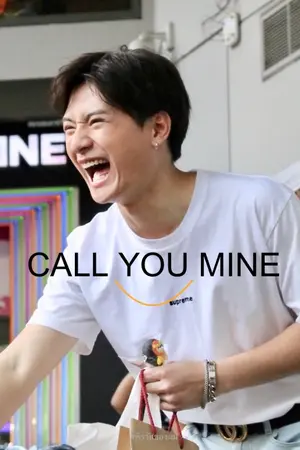ปกนิยาย CALL YOU MINE / #พีรวัสของผม
