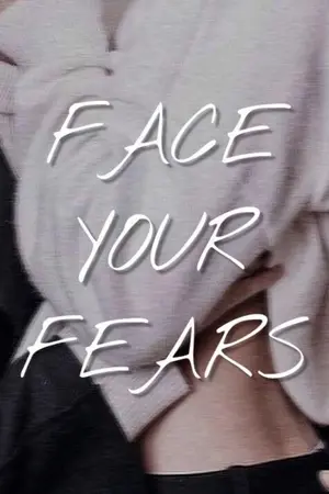 ปกนิยาย FACE YOURS FEAR • รักต้องห้าม [YAOI]