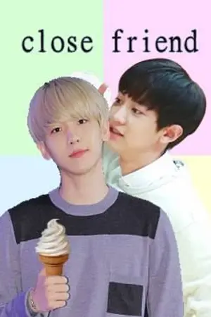 ปกนิยาย [EXO] close friend chanbaek #เพื่อนสนิทcb
