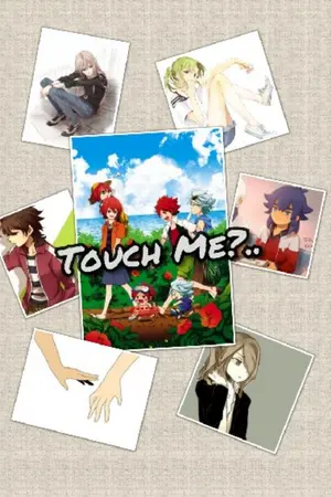 ปกนิยาย { Inazuma Eleven } | Touch Me? อย่าได้ปล่อยมือฉัน