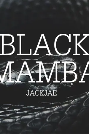 ปกนิยาย [PRE-ORDER] 'BLACK MAMBA' {JackJae} #จจแมมบ้า
