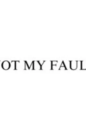 ปกนิยาย Not My Fault // Origin