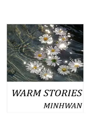 ปกนิยาย (os/sf) warm stories ☼ minhwan