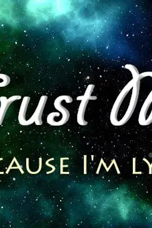 ปกนิยาย Trust Me...เชื่อฉันสิ เพราะฉันกำลังโกหก