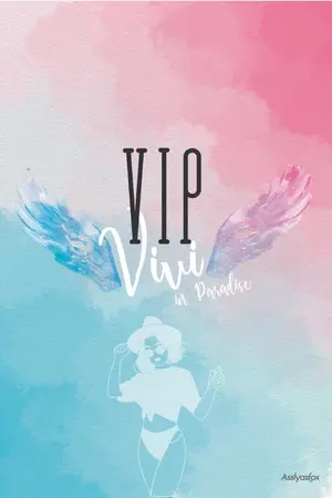 ปกนิยาย VIP ♡ Vivi In Paradise [E-book]