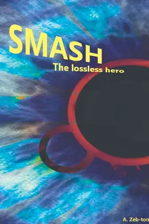 ปกนิยาย Smash : The lossless hero